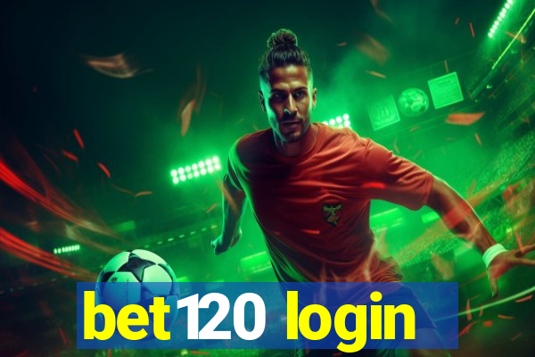 bet120 login